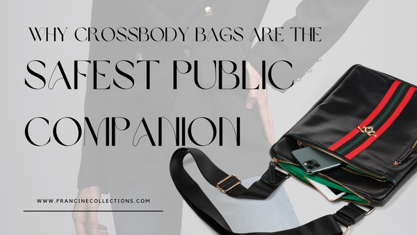 Why Crossbody Bags are Your Perfect Public Companion
