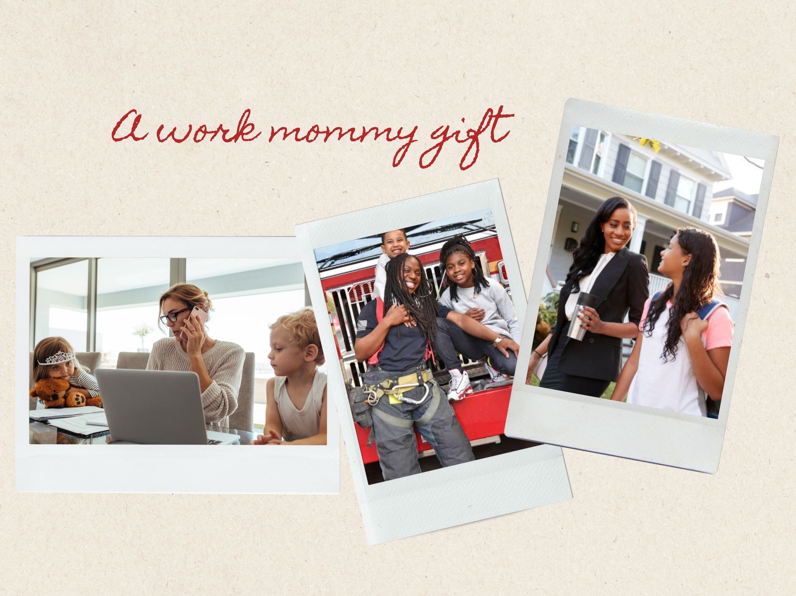A work mommy gift