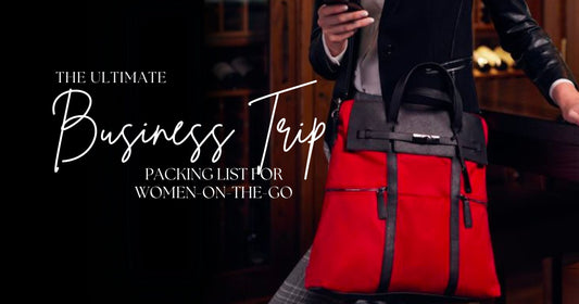 The Ultimate Business Trip Packing List for Women-On-the-Go - Francine Collections