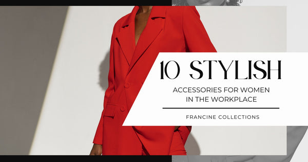 10 Stylish Accessories for Women in the Workplace