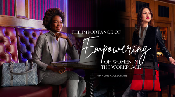 The Importance of Empowering Women in the Workplace